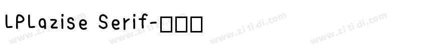 LPLazise Serif字体转换